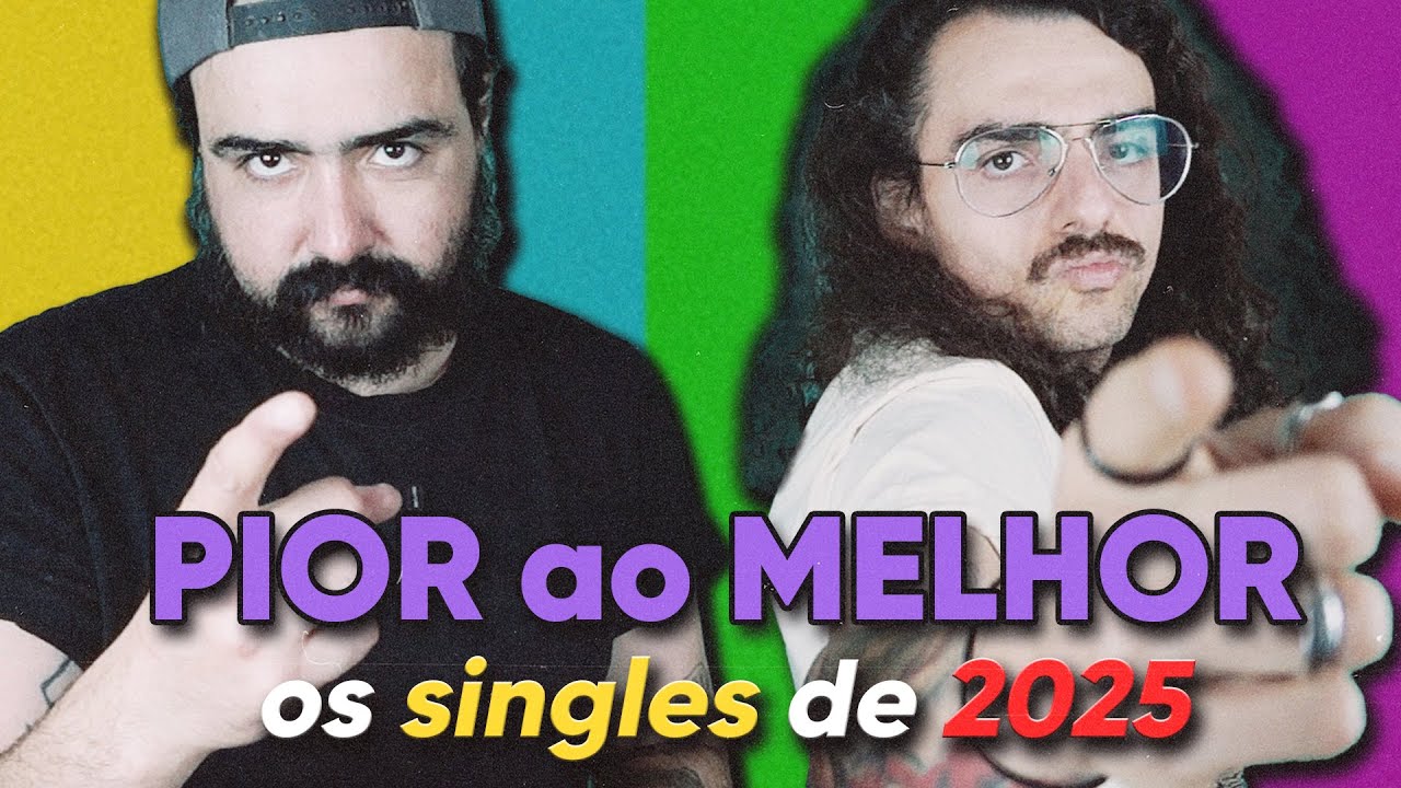 PIOR AO MELHOR: Os Singles de 2025