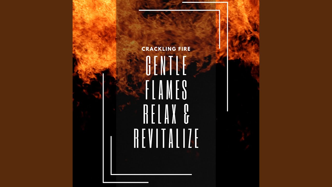 Relaxing Flame Sound