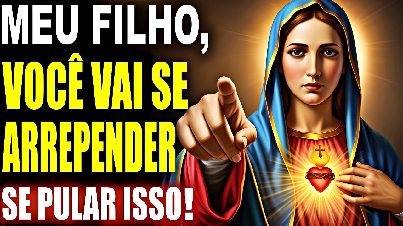 VIRGEM MARIA DIZ: UMA DECISÃO MUITO SÉRIA SOBRE VOCÊ FOI TOMADA NO CÉU! NÃO IGNORE ISSO!