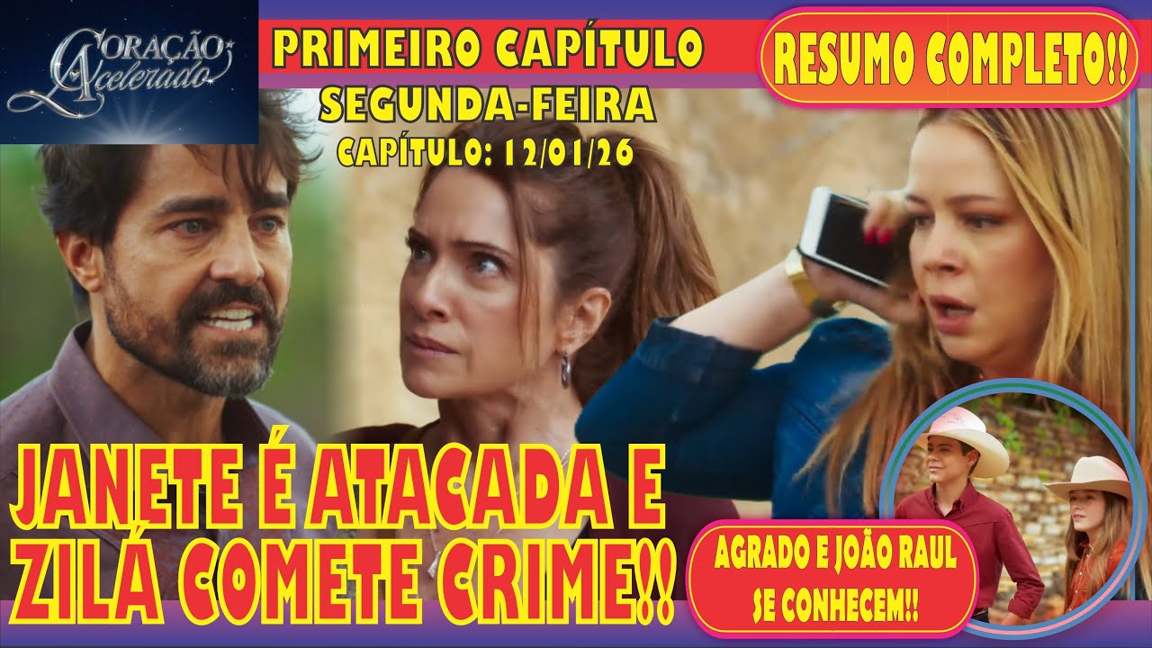 CORAÇÃO ACELERADO: PRIMEIRO CAPÍTULO - RESUMO COMPLETO - SEGUNDA-FEIRA (12/01) - O CRIME DE ZILÁ!!