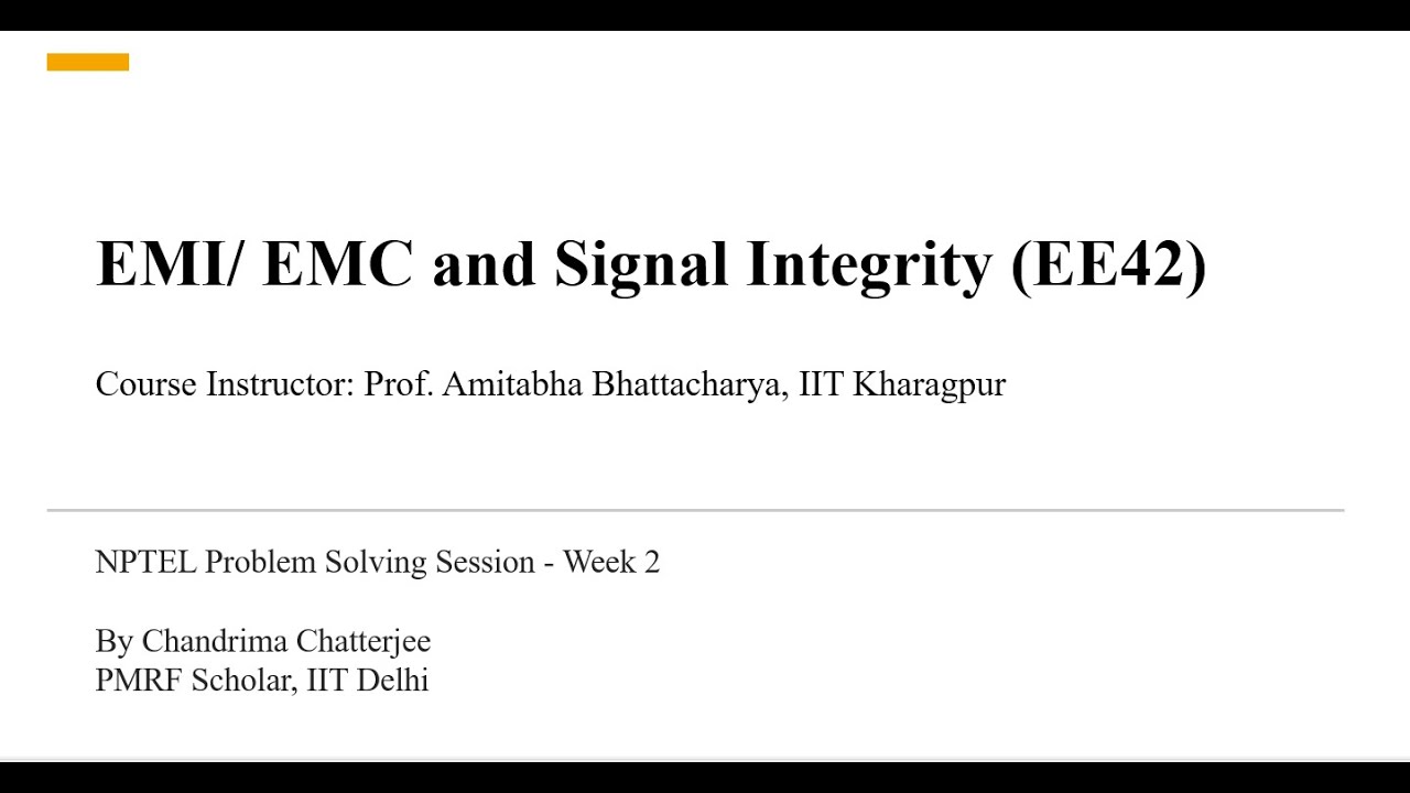 Tutorial Session EMI, EMC, and Signal Integrity: Week 2