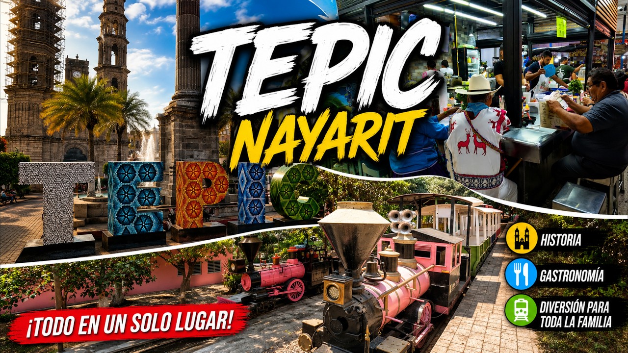 Tepic, Nayarit: Historia, Gastronom&iacute;a y Lugares Incre&iacute;bles🚂🌎