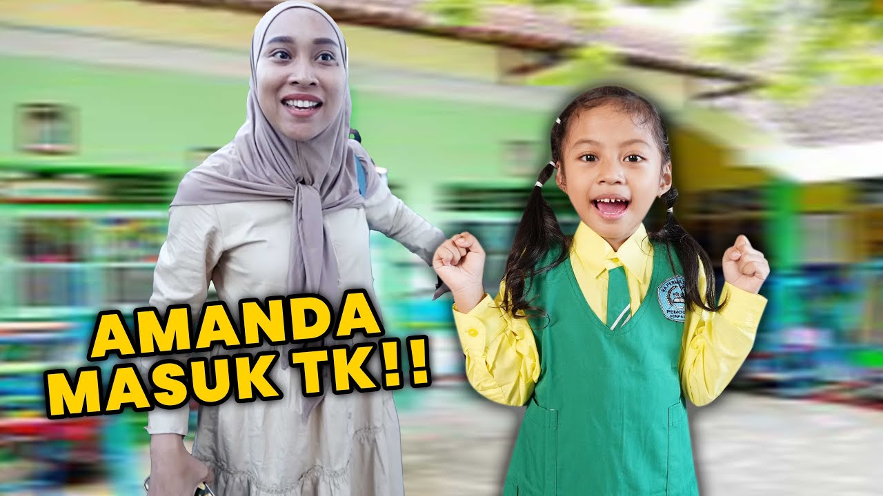 NGANTERIN AMANDA MASUK TK!! DIA SENANG BANGET!!