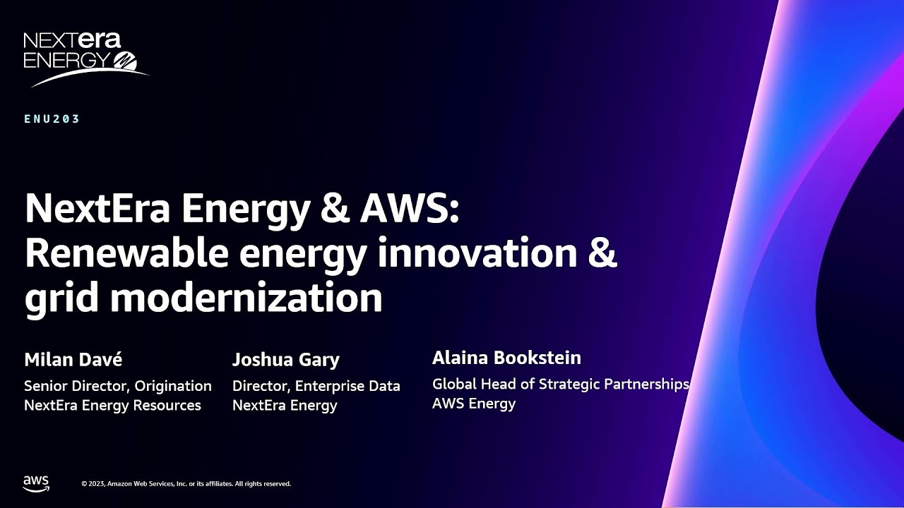 AWS re:Invent 2023 - NextEra Energy & AWS: Renewable energy innovation & grid modernization (ENU203)