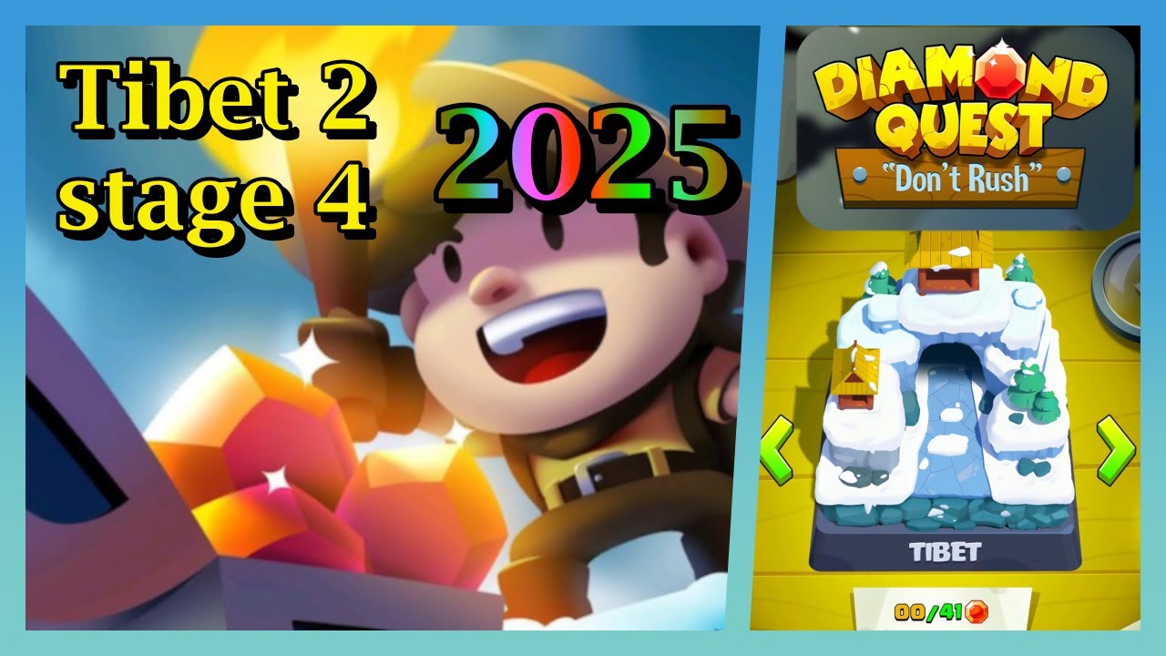 Diamond quest: don't rush! Tibet 2 stage 4