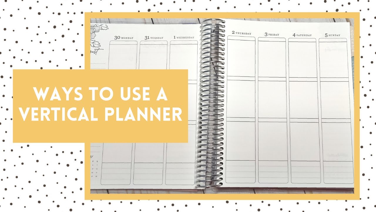 Ways to Use a Vertical Planner