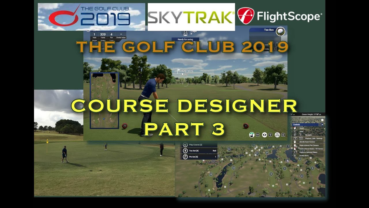 The Golf Club 2019 - Course Design with LiDAR - Part 3