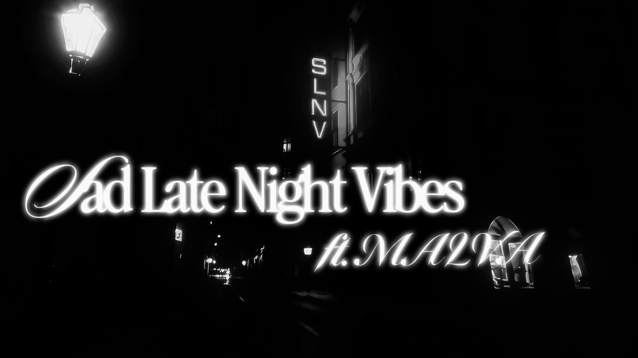 A de H - Sad Late Night Vibes ft.MALVA