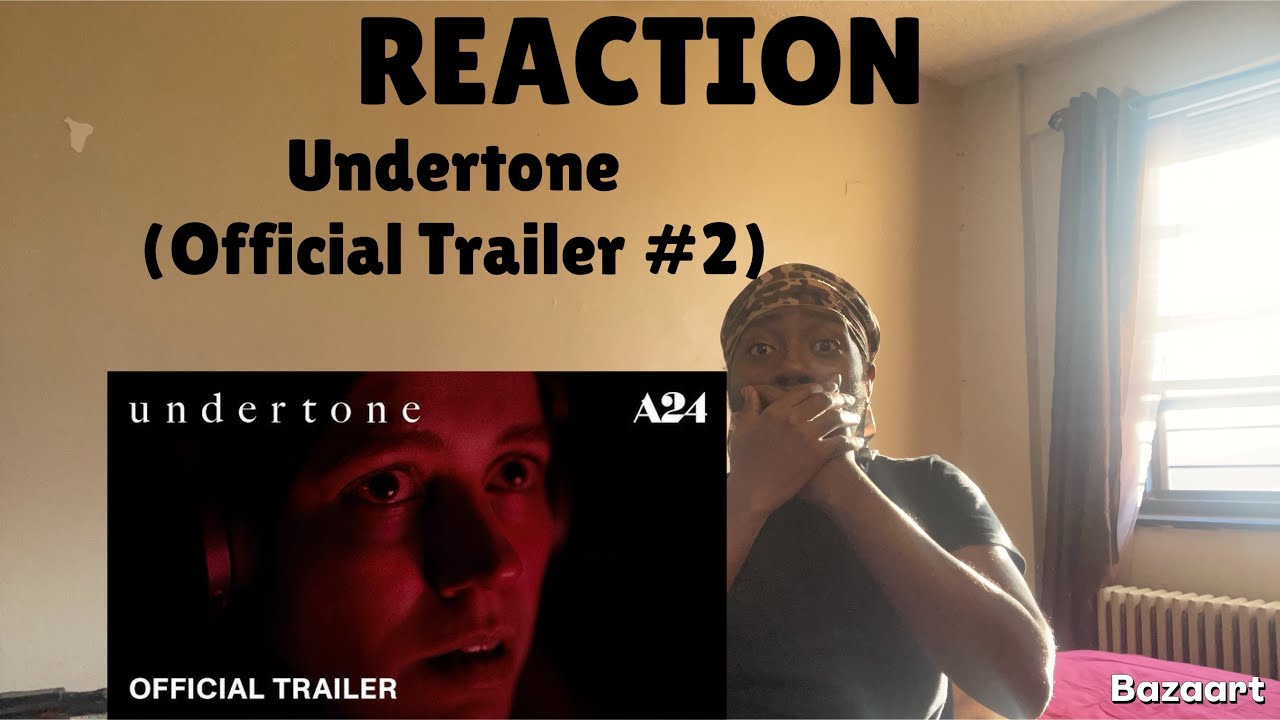 РЕАКЦИЯ | Undertone (Официальный трейлер №2)