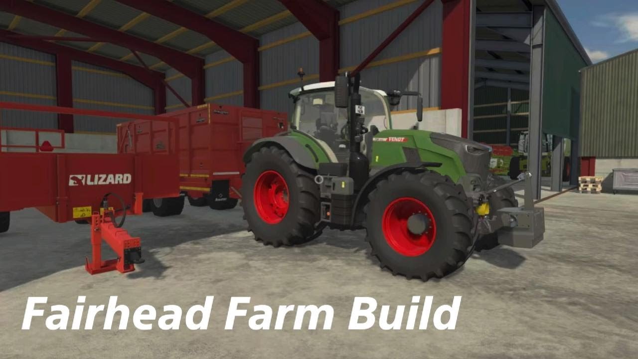 Farming Simulator 22 Fairhead Farm Build