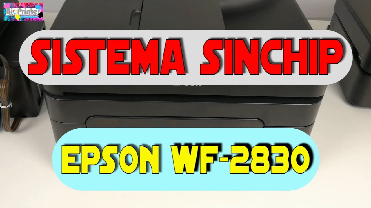 SISTEMA SINCHIP EN EPSON WF-2830. EL FIN DE LOS CARTUCHOS CON CHIP. CHIPLESS SYSTEM ON EPSON WF-2830