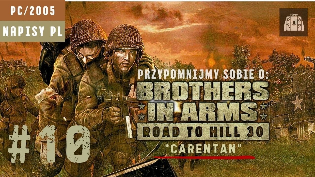 🧨🎮Przypomnijmy sobie o: BROTHERS IN ARMS: ROAD TO HILL 30 #10 &ndash; GAMEPLAY PL 🎙&bdquo;CARENTAN&rdquo; 🪖🏙️⛪️