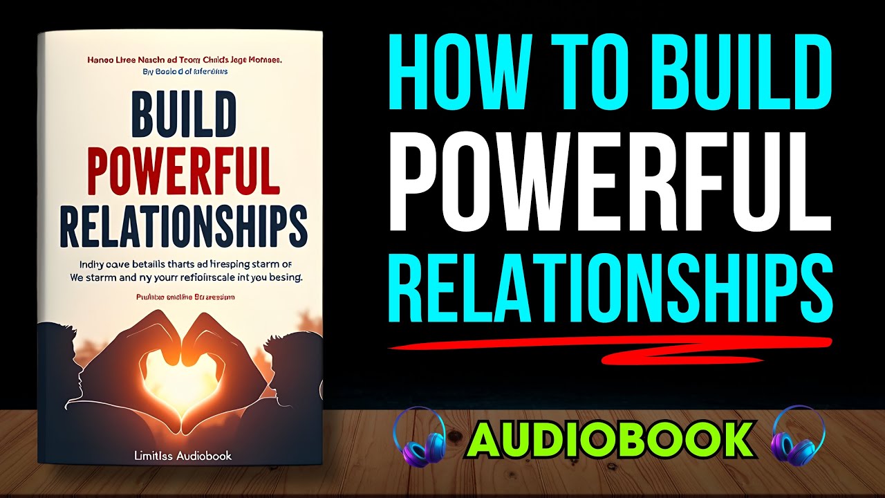 How to Build Powerful Relationships Without Talking Much | Audiobook