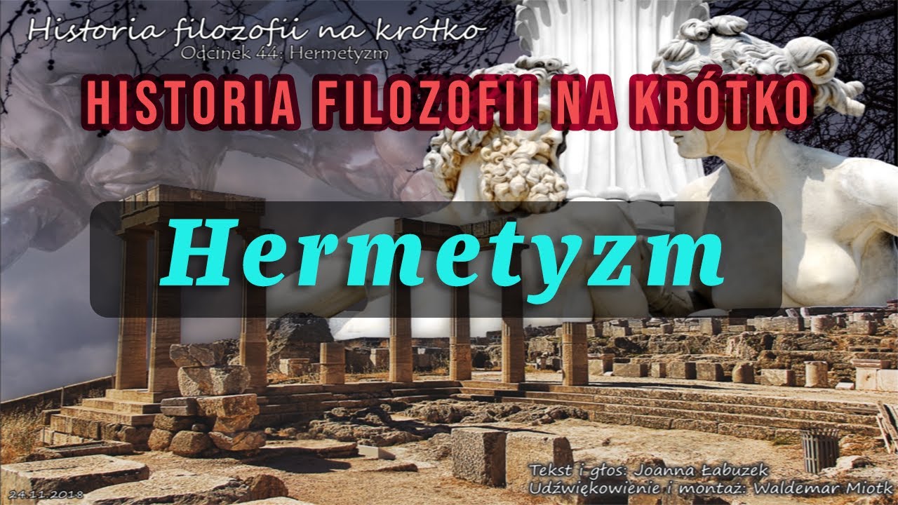 Historia Filozofii Na Krótko - Odcinek 44 - Hermetyzm