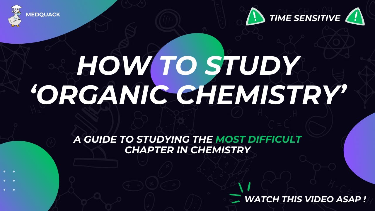 How to study Organic Chemistry without losing your sanity?  | MDCAT, NUMS, AKU Test
