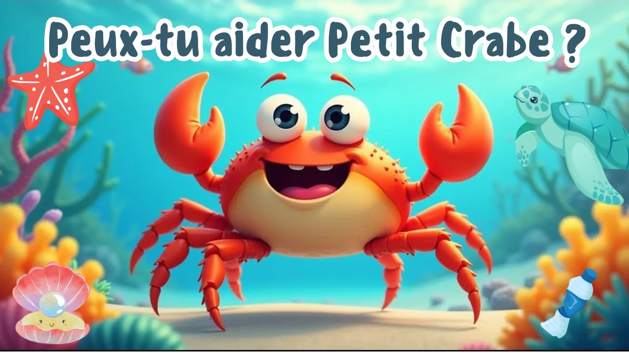🦀 Petit Crabe nettoie la mer — Chanson écologique et joyeuse pour enfants | Comptine française