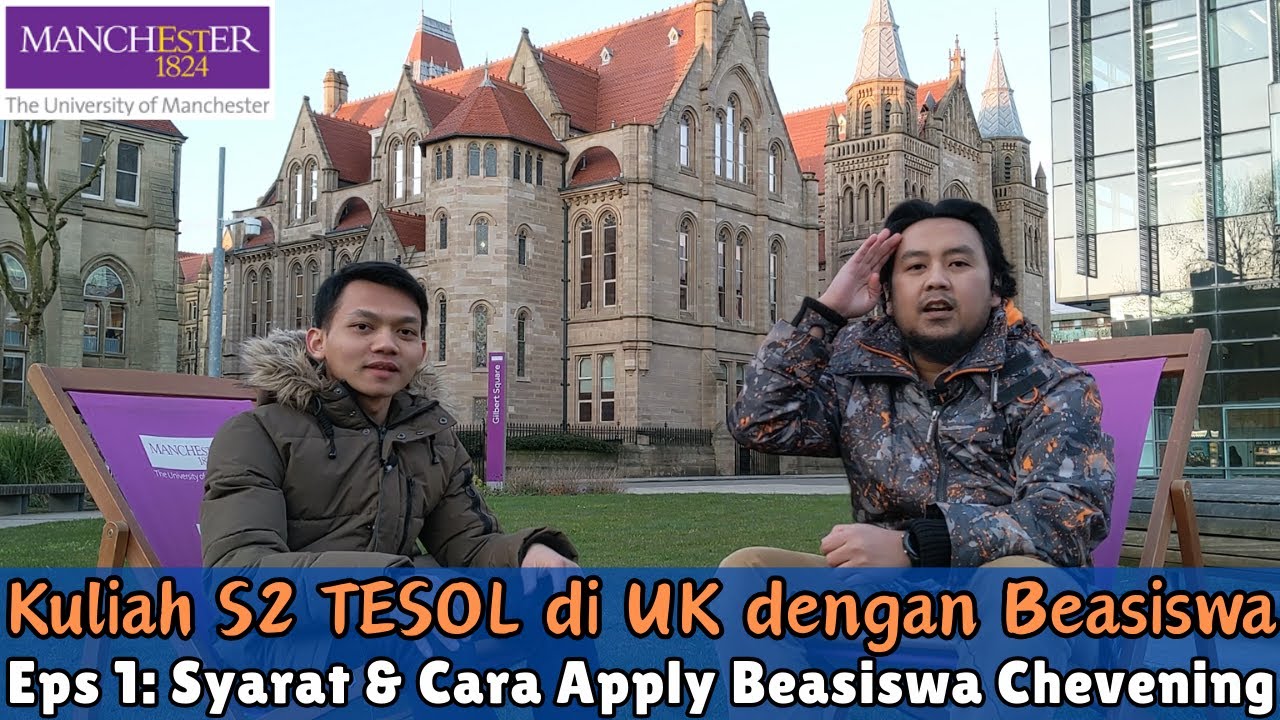Kuliah S2 TESOL UK: Syarat Cara Apply Beasiswa Chevening Scholarship. University Manchester Inggris