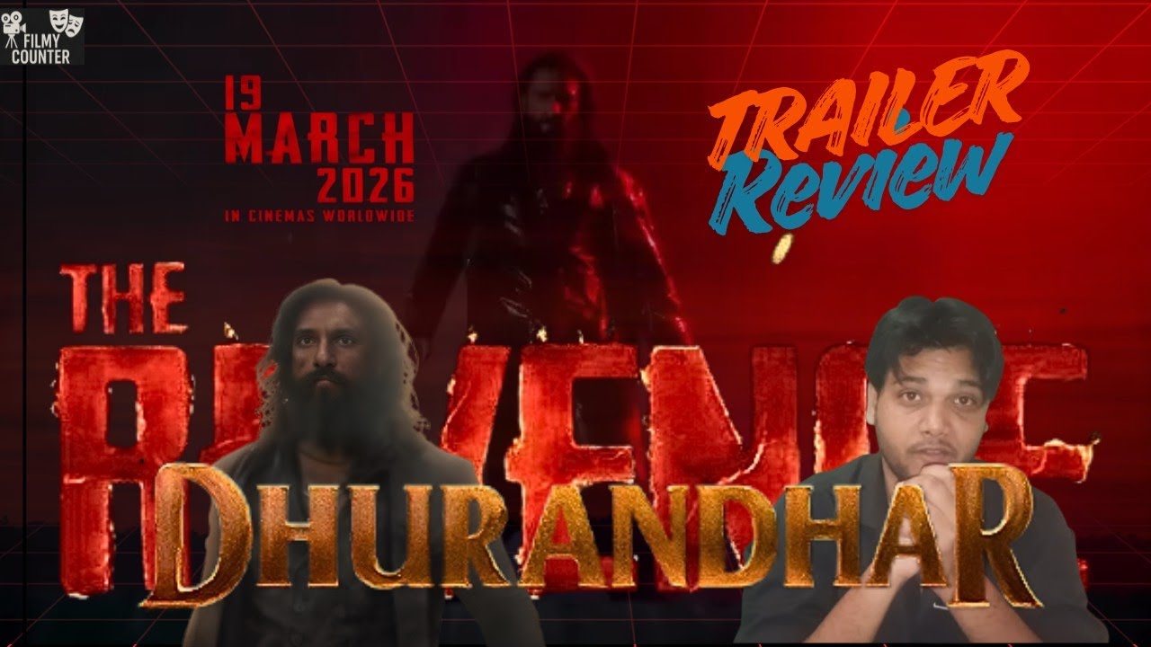 🎬 Dhurandhar: The Revenge (2026) - Trailer Review 