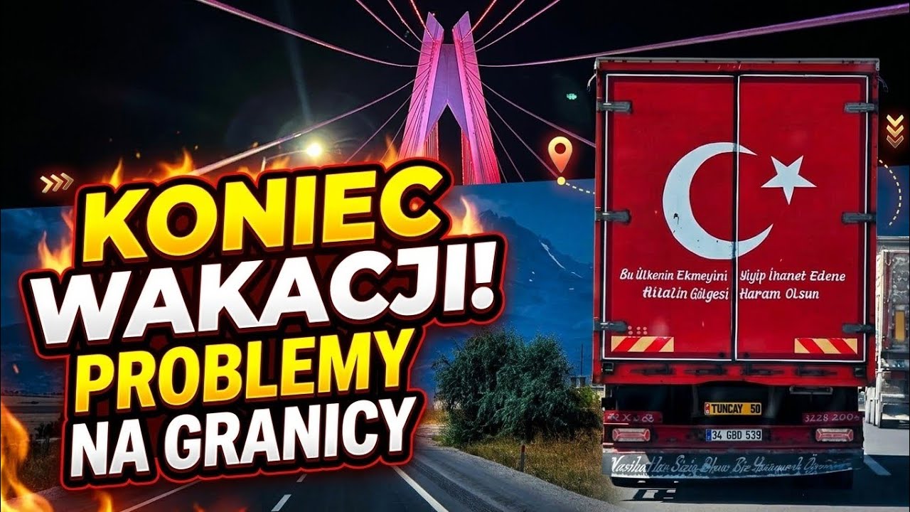 KONIEC WAKACJI ,PROBLEMY NA GRANICY 