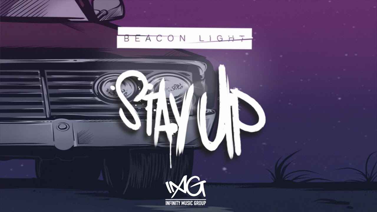 Beacon Light - Stay Up (Official Audio)