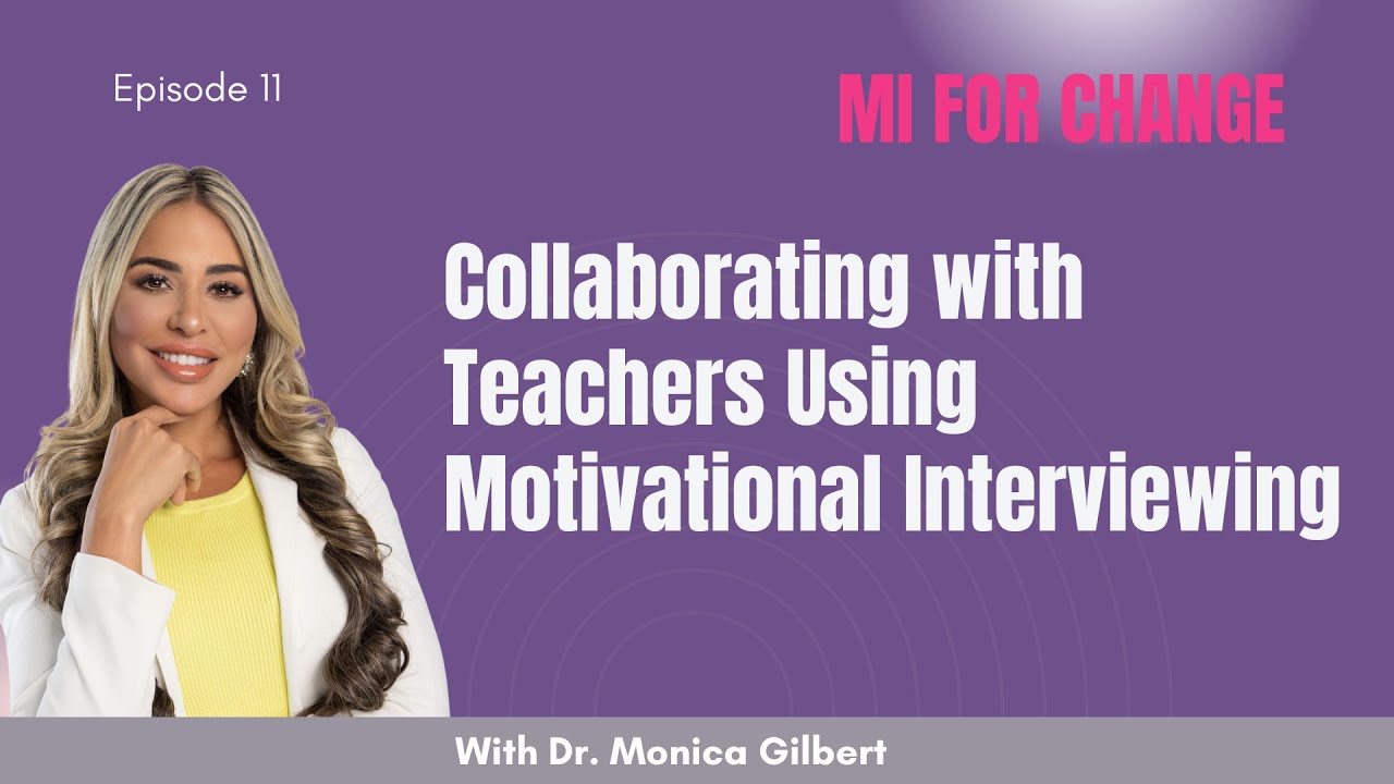 Collaborating with Teachers Using Motivational Interviewing