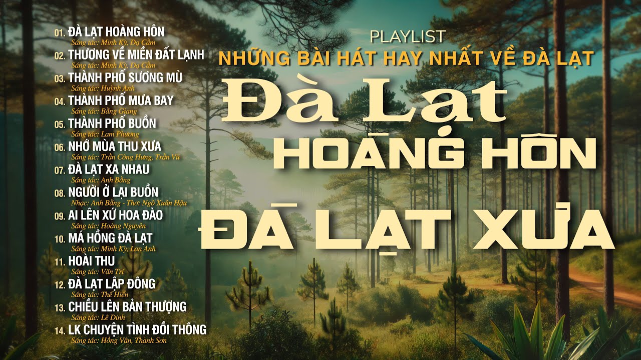 PLAYLIST ĐÀ LẠT XƯA - ĐÀ LẠT HOÀNG HÔN | Ngắm Hình Ảnh Đà Lạt Xưa & Những Ca Khúc Hay Nhất Về ĐÀ LẠT