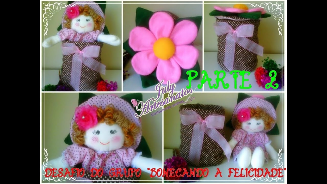 BONECA FLOR- PASSO A PASSO( PARTE 2)