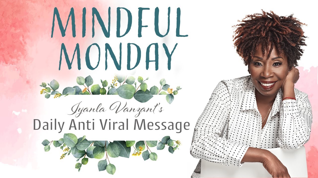 Iyanla's Daily Anti Viral Message - Day 20