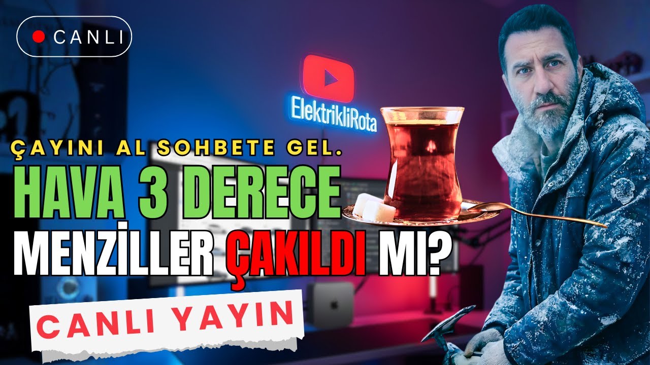 Menziller Çakıldı, Havalar 3 Derece! 🥶 Çayını Kap Gel, Elektrikli Araba Menzilleri Ne Alemde?