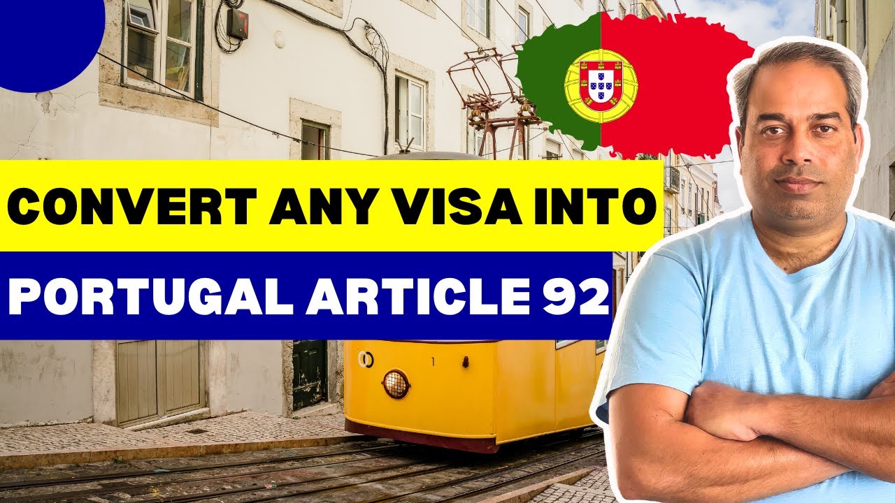 🇵🇹 Convert Your Visit Visa, Work Visa, Study Visa, or Any Visa into Portugal Article 92