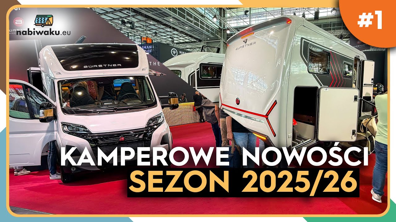 KAMPEROWE NOWOŚCI: CZĘŚĆ 1 - SEZON 2025/2026 (CARAVAN SALON 2025)