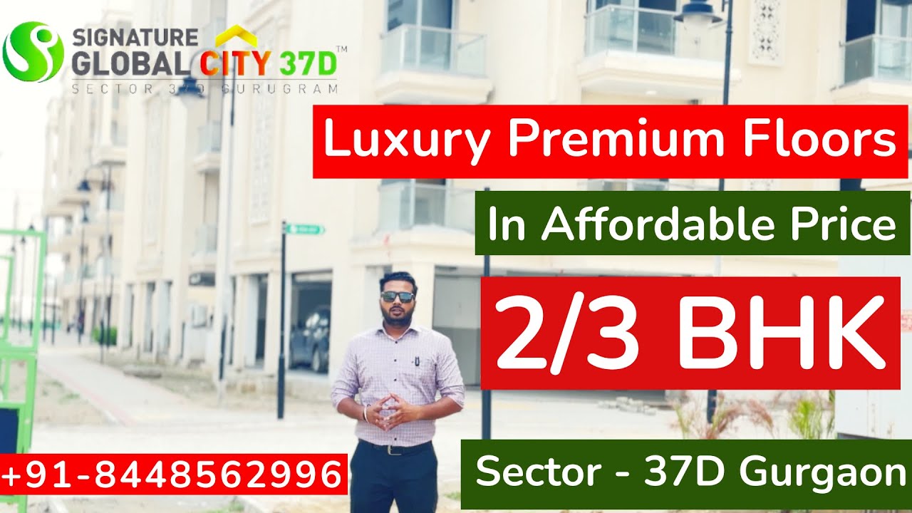 Dwarka Expressway | Signature Global City 37D | 2 & 3 BHK Luxury Premium Floors Starting ₹1 Cr