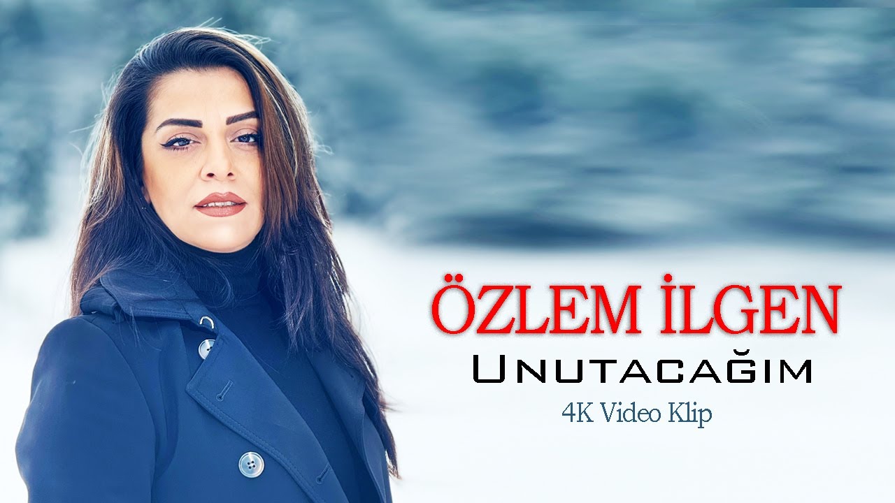 Özlem İlgen - Unutacağım (Official Video - 4K Klip)