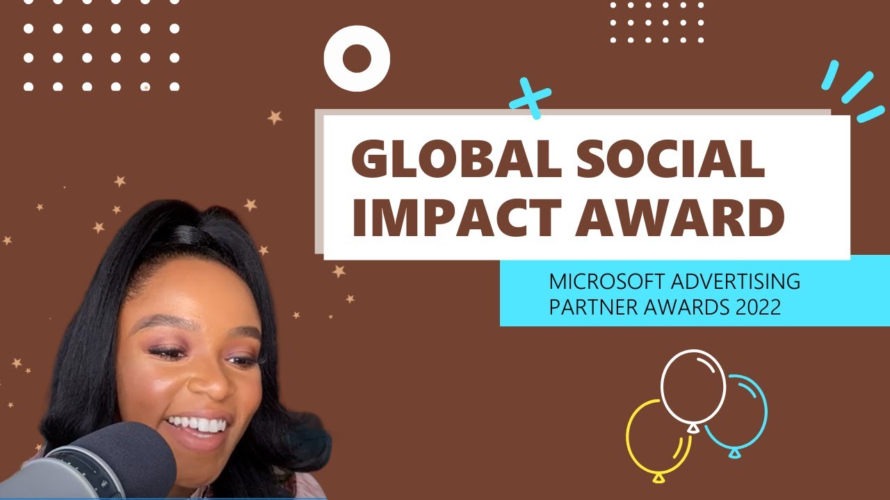 Microsoft Advertising 2022 Global Partner Awards │ Social Impact Award
