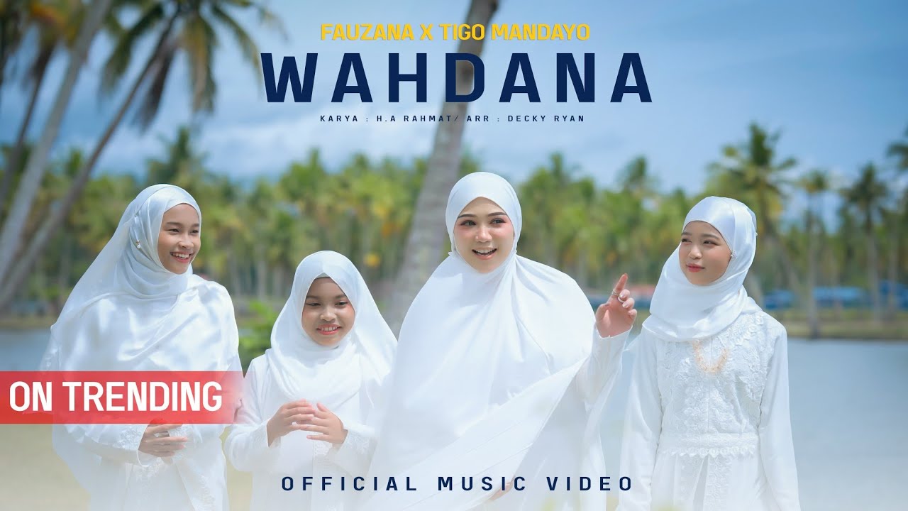 Fauzana x Tigo Mandayo - Wahdana ( Official Music Video )