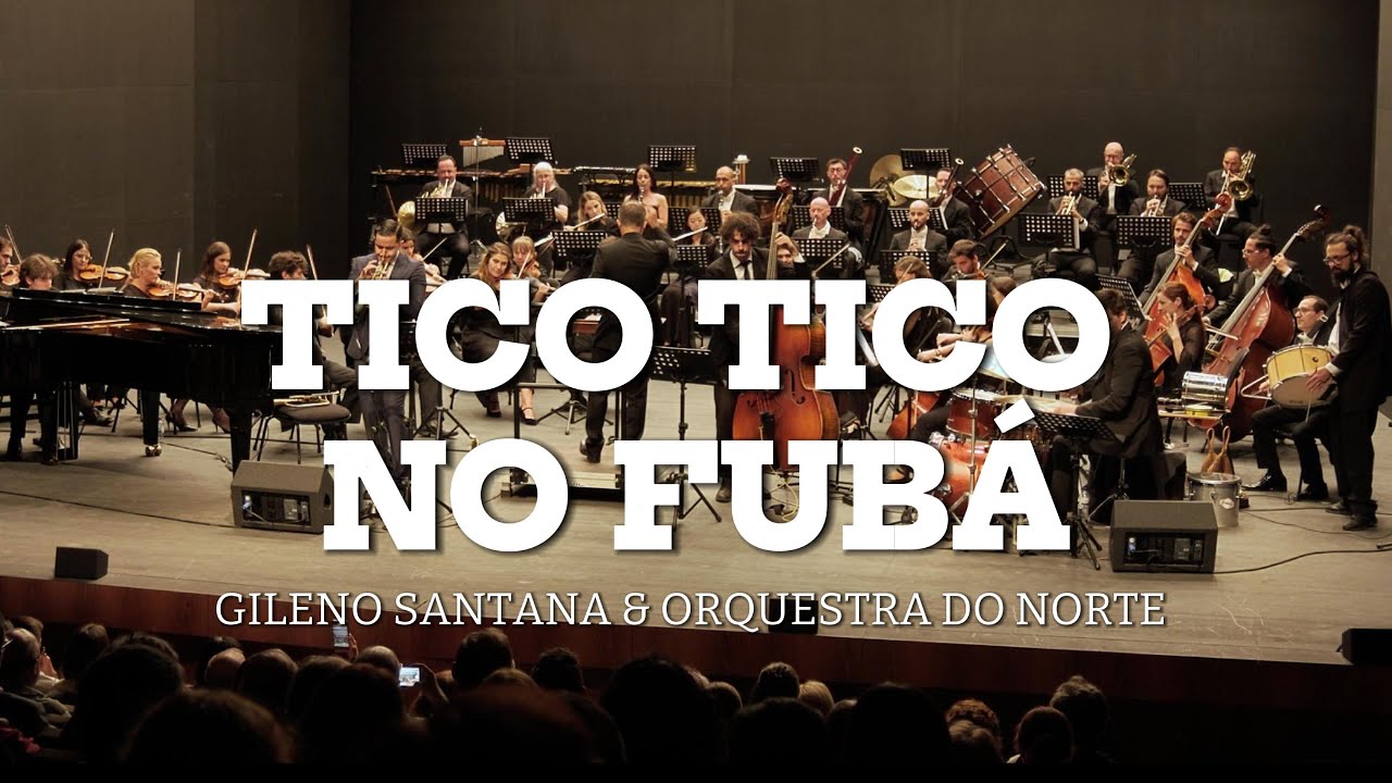 TICO TICO NO FUB&Aacute; - GILENO SANTANA & ORQUESTRA DO NORTE