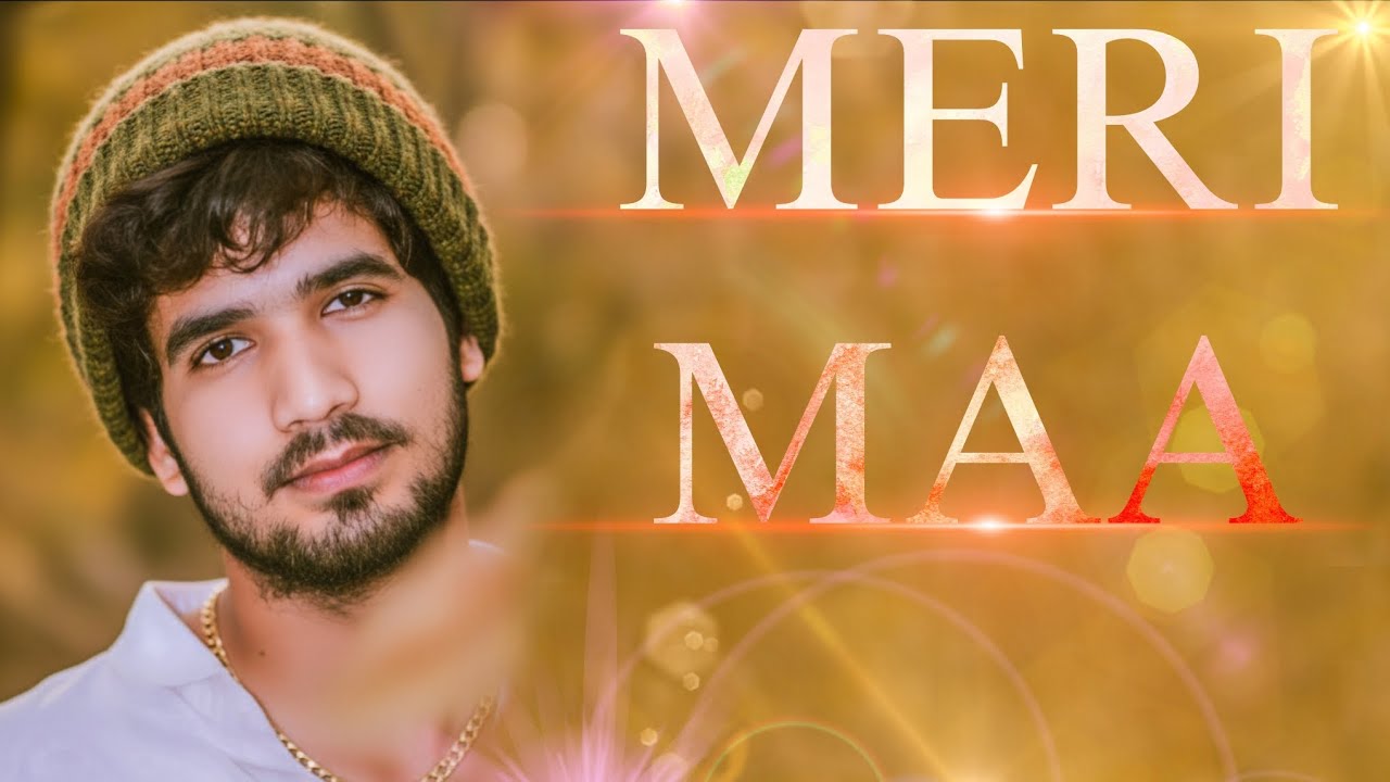 MERI MAA OFFICIAL HINDI NEW SONGS 