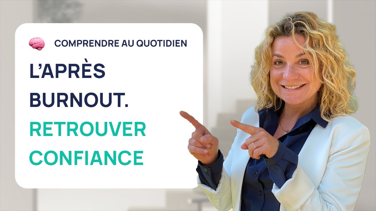 RETROUVER confiance en soi après un Burn Out !
