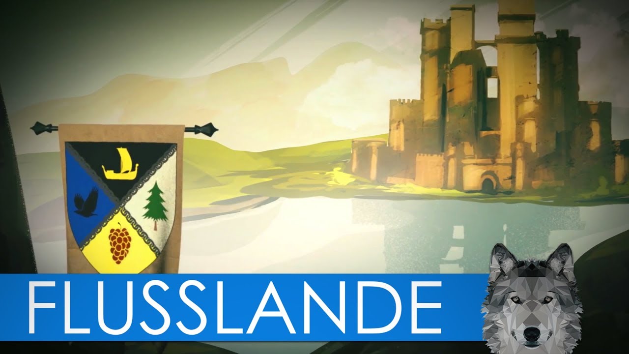 DIE FLUSSLANDE - Game of Thrones History