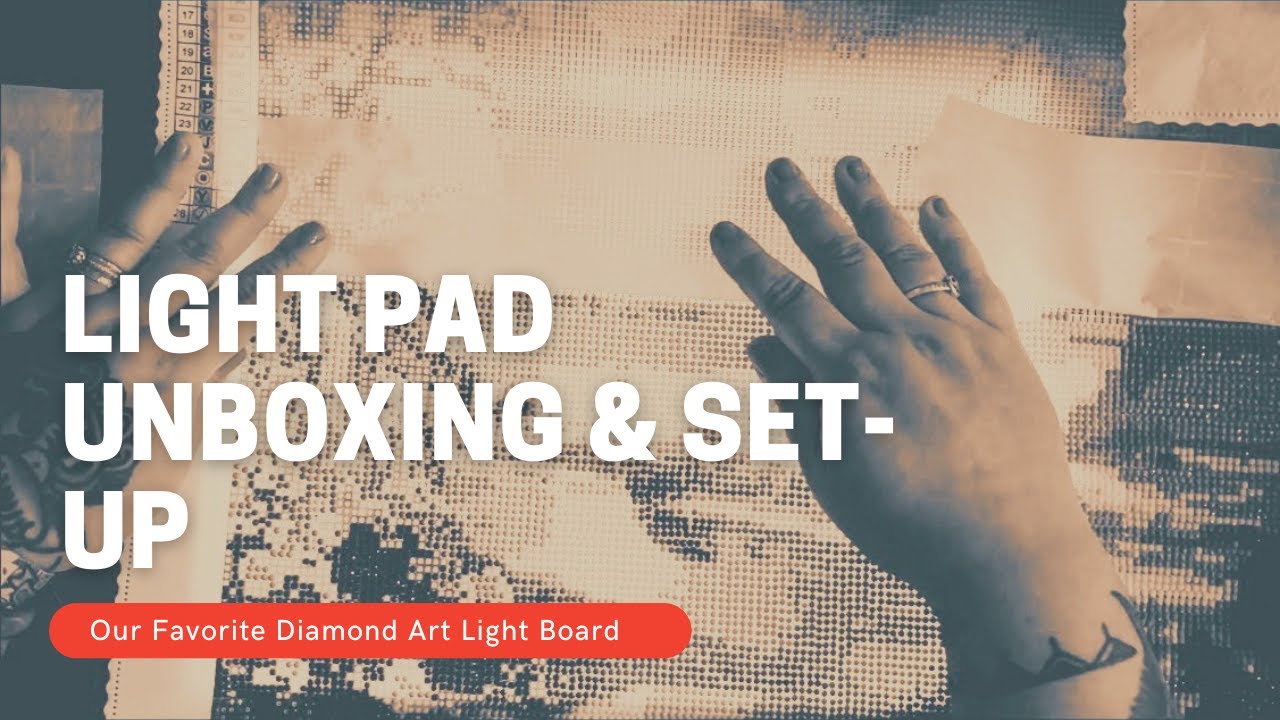 Diamond Painting Light Pad Unboxing & Set Up (Our Favorite Light Board)