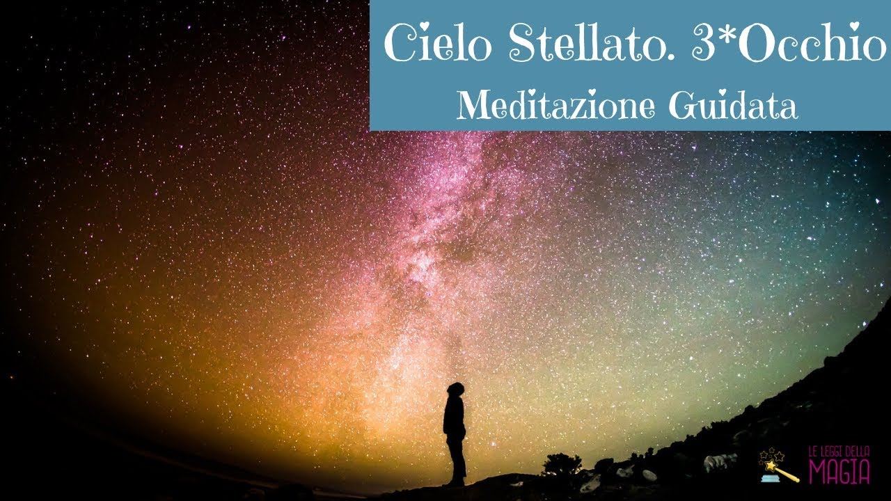 Cielo Stellato e 3* Occhio: Meditazione Guidata