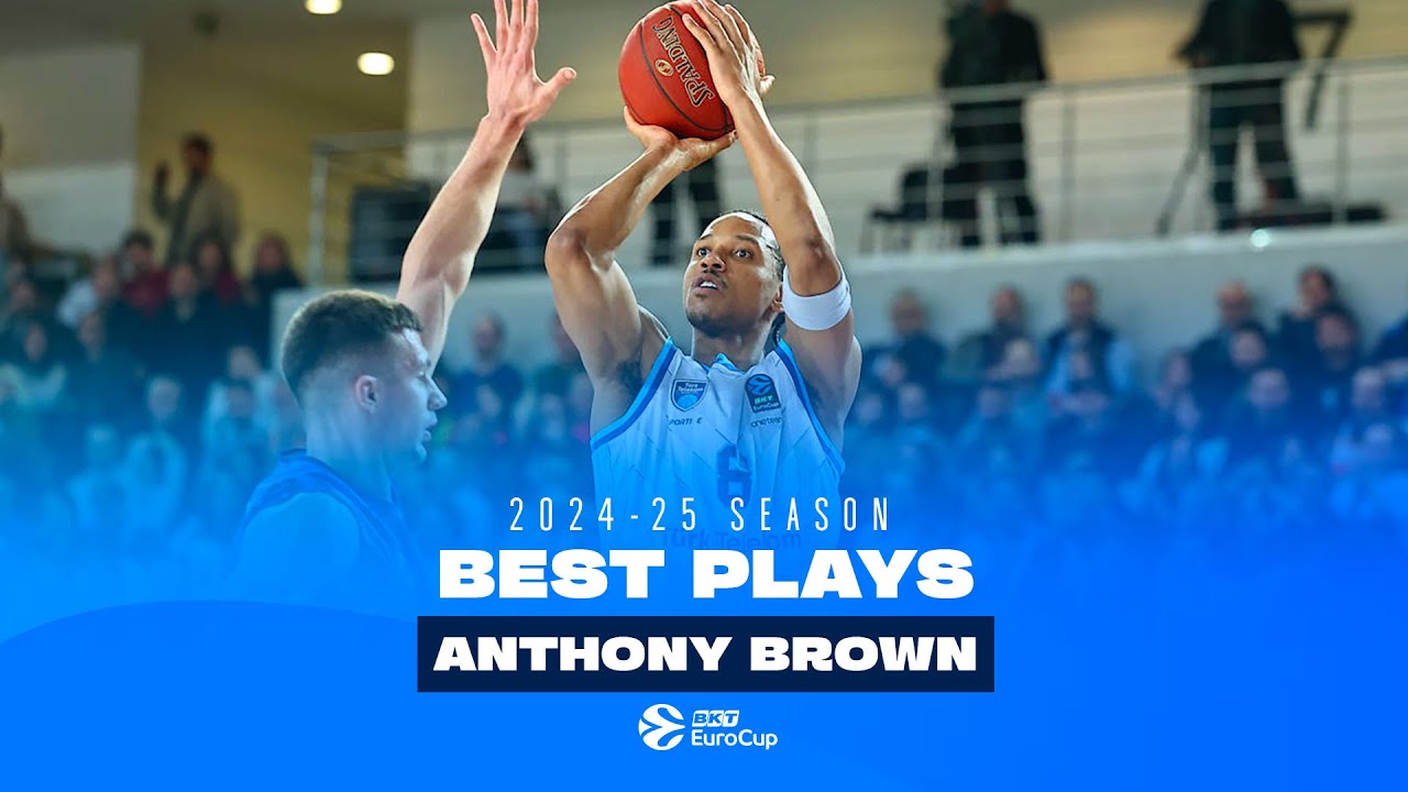 🔥 SCORING MACHINE! Anthony Brown TORCHES EuroCup Defenses | 2024-25 BEST PLAYS