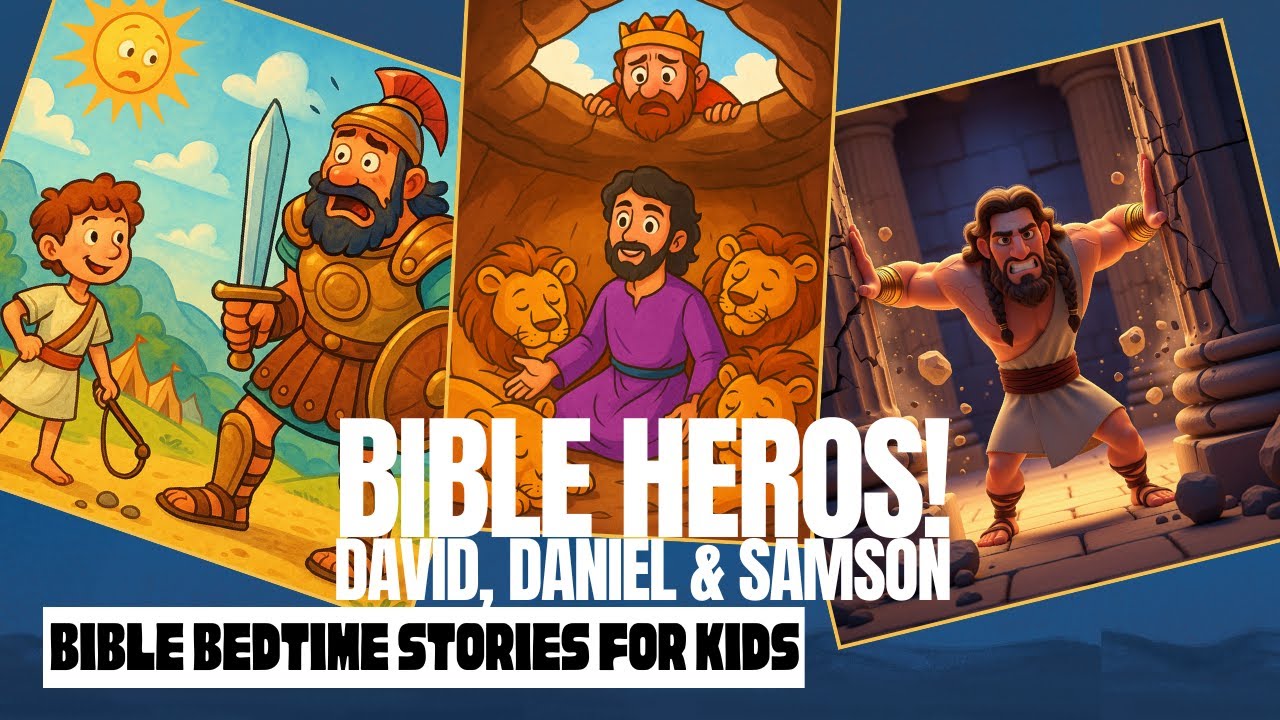 Brave Bible Heroes | David, Daniel & Samson | Bedtime Stories with Soft Narration