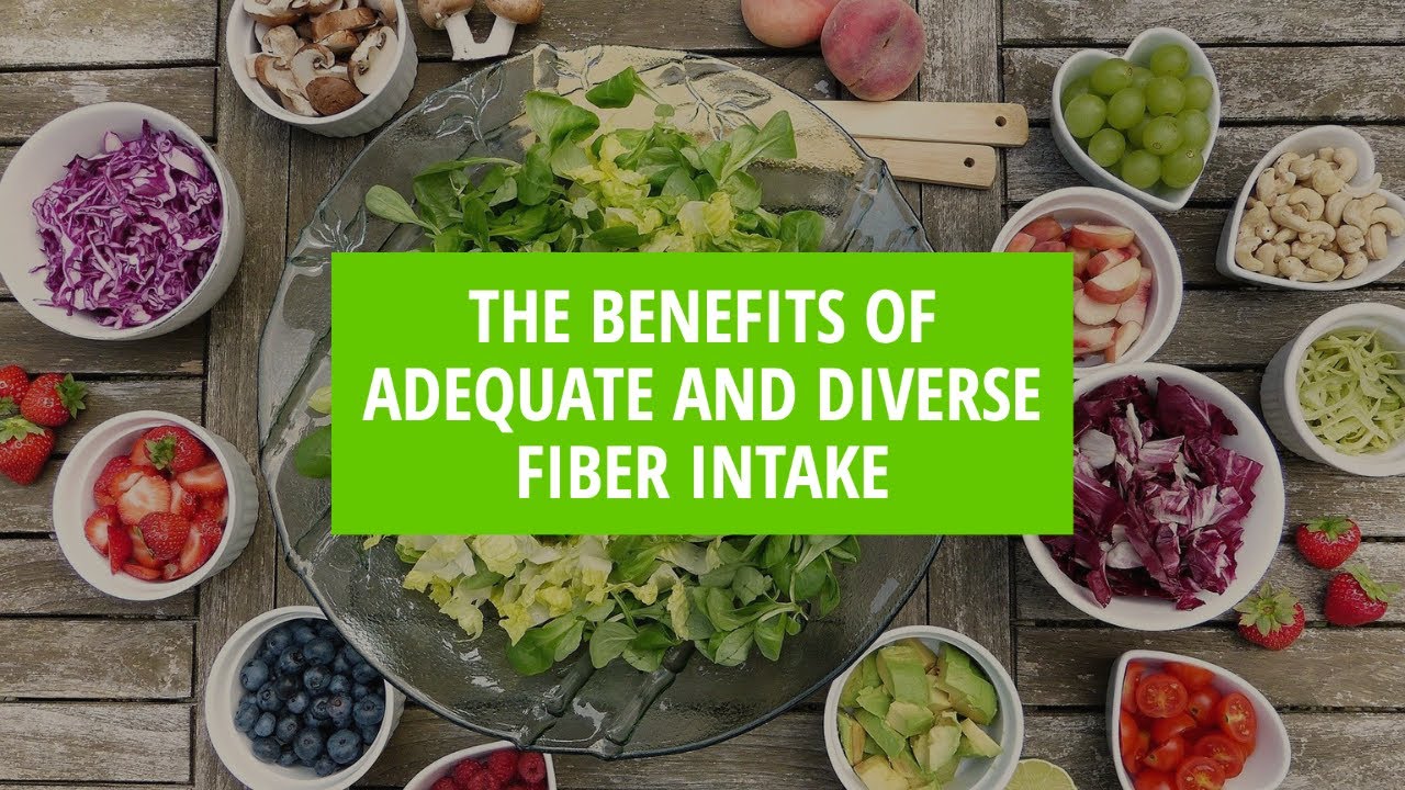 The Benefits of Adequate and Diverse Fiber Intake