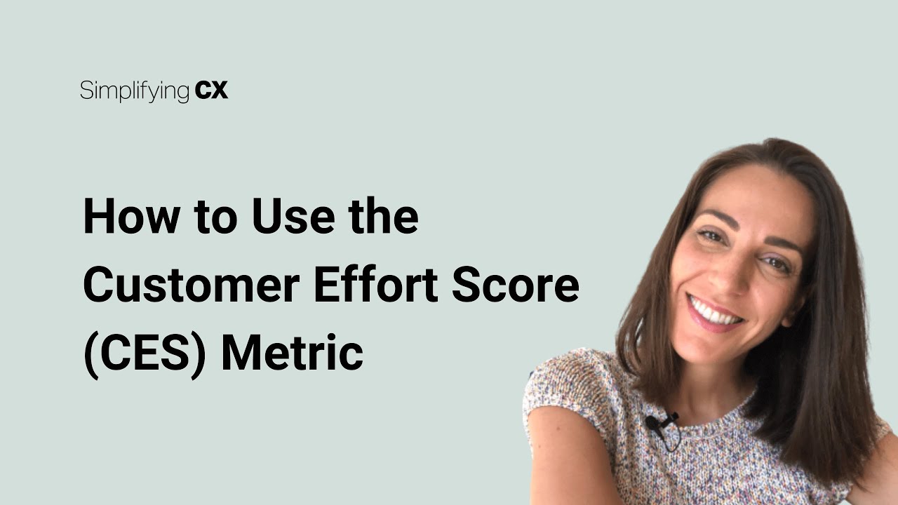 How to Use the Customer Effort Score (CES) Metric