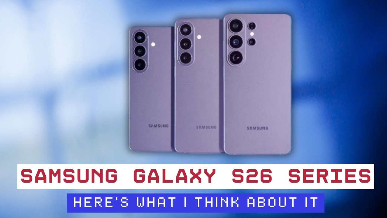 Серия Samsung Galaxy S26 — моё истинное мнение