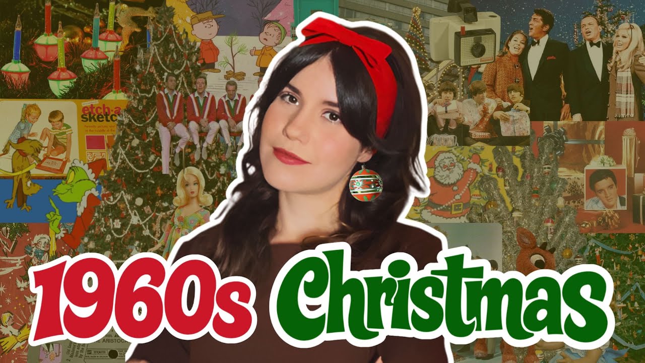 Christmas in the 1960s: Decor, Toys, Music & Holiday Traditions