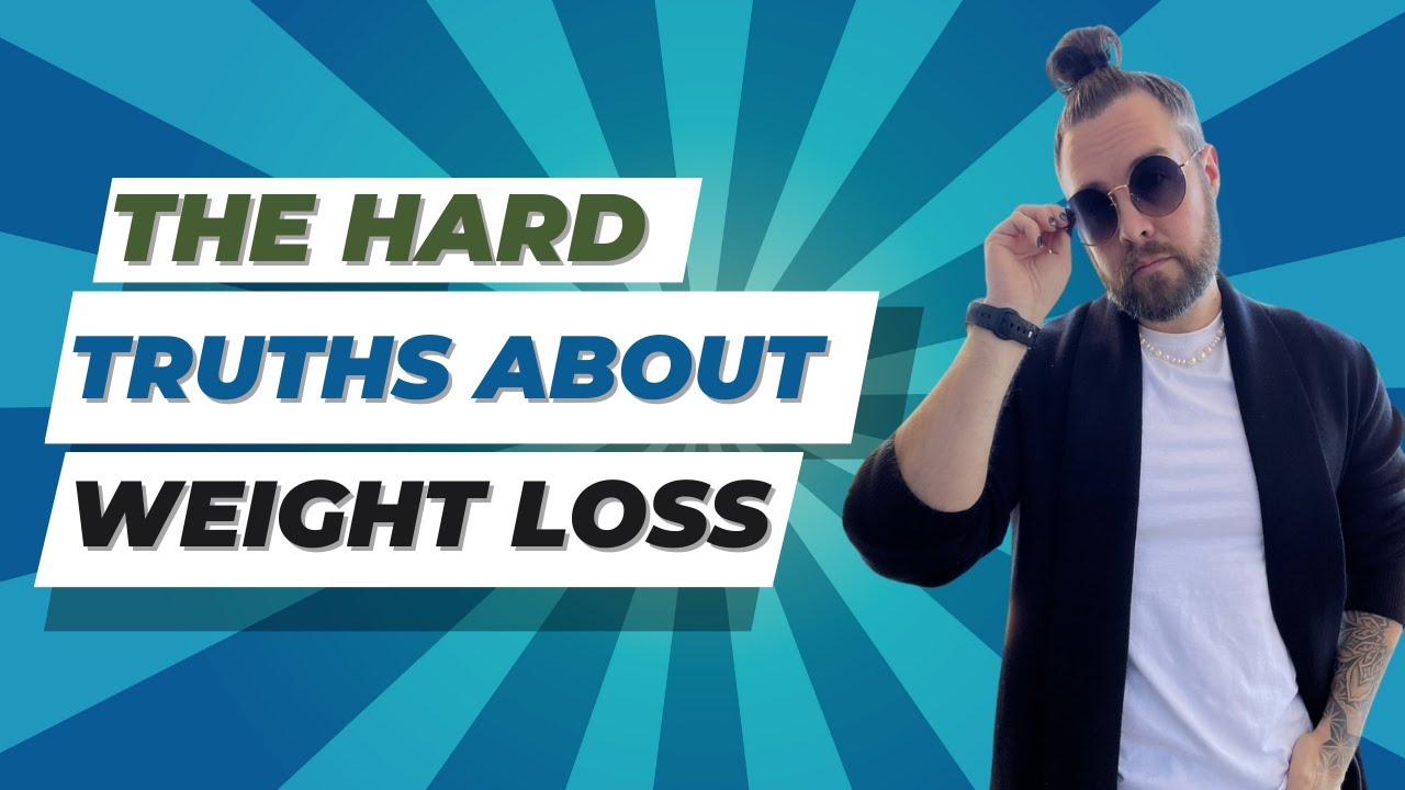 Hard truths about weight loss