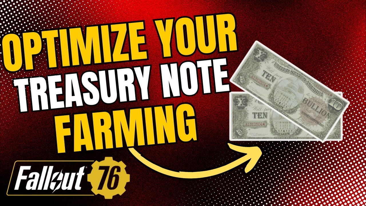 Optimize Your Treasury Note/Gold Bullion Farming in Fallout 76.