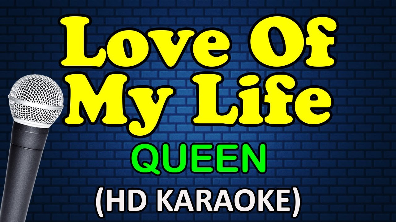 LOVE OF MY LIFE - Queen (HD Karaoke)